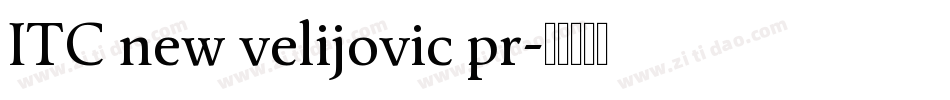 ITC new velijovic pr字体转换